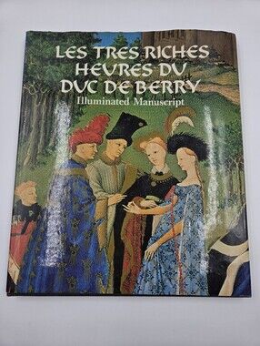 ​Les Très Riches Heures du Duc de Berry Illuminated Manuscript Book